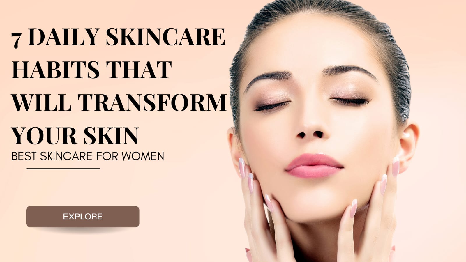 7 Daily Skincare Habits That Will Transform Your Skin